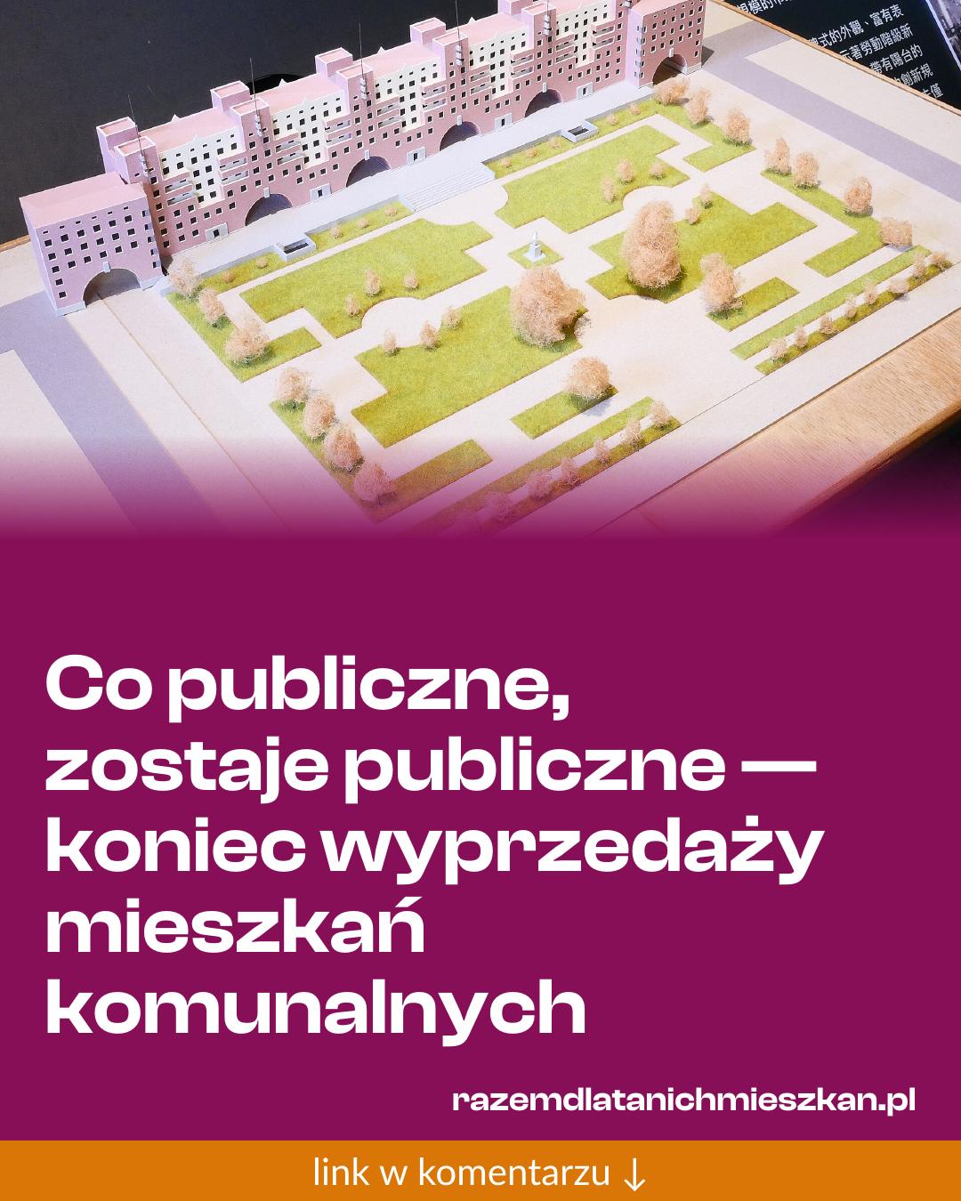 Grafika do udostępnienia: Co publiczne, zostaje publiczne — koniec wyprzedaży mieszkań komunalnych